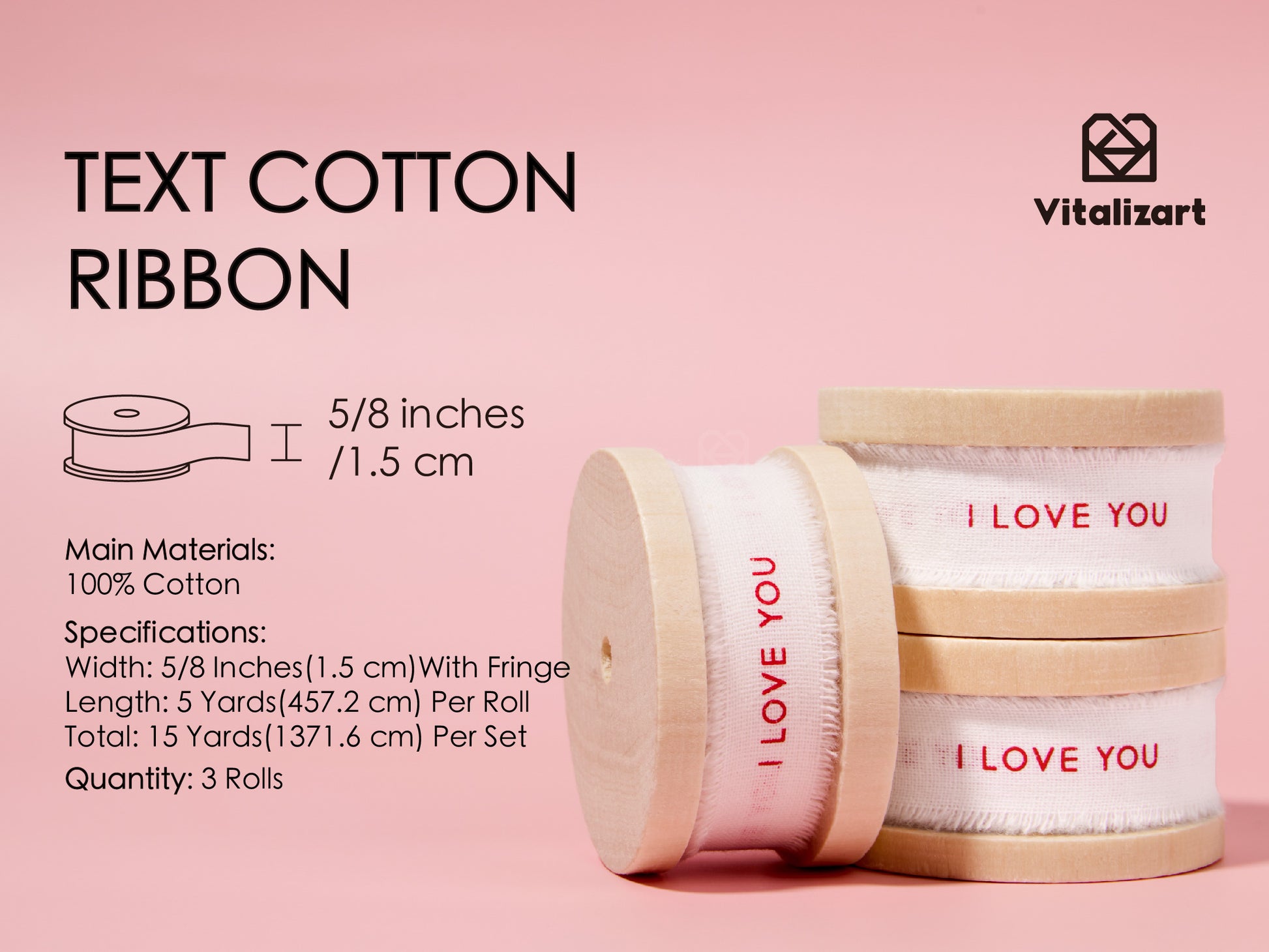 Custom Cotton Ribbon 5/8" x 15 Yd (I LOVE YOU) - Vitalizart