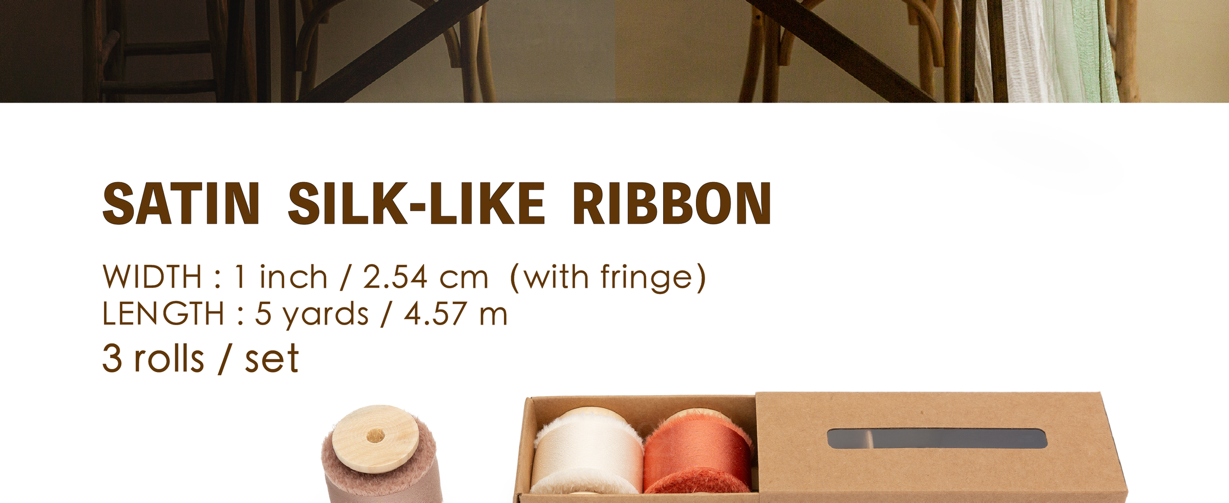 Three 1-inch frayed satin ribbon rolls in cream, terracotta, and taupe, each 5 yards long